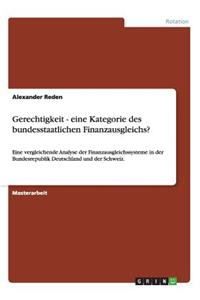 Gerechtigkeit - eine Kategorie des bundesstaatlichen Finanzausgleichs?