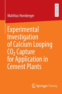 Experimental Investigation of Calcium Looping Co2 Capture for Application in Cement Plants