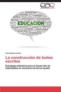La Construccion de Textos Escritos