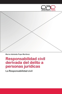 Responsabilidad civil derivada del delito a personas jurídicas