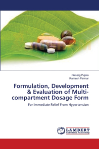 Formulation, Development & Evaluation of Multi-compartment Dosage Form