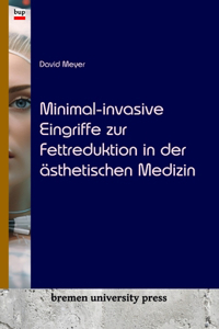 Minimal-invasive Eingriffe zur Fettreduktion in der ästhetischen Medizin