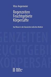 Regenzeiten, Feuchtgebiete, Korpersafte