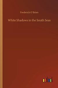 White Shadows in the South Seas