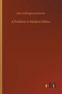 A Problem in Modern Ethics