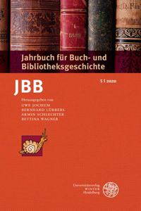 Jahrbuch Fur Buch- Und Bibliotheksgeschichte 5 U 2020