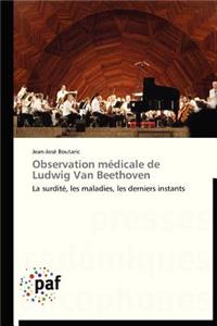 Observation Médicale de Ludwig Van Beethoven