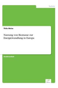 Nutzung von Biomasse zur Energiewandlung in Europa