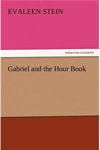 Gabriel and the Hour Book