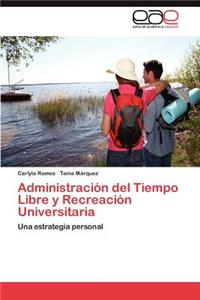 Administracion del Tiempo Libre y Recreacion Universitaria