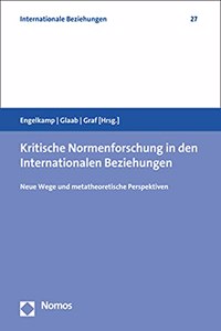 Kritische Normenforschung in Den Internationalen Beziehungen