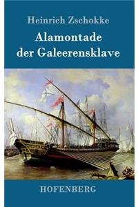Alamontade der Galeerensklave