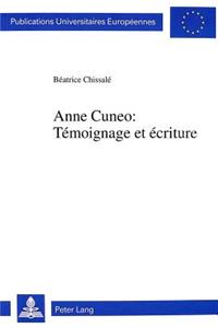 Anne Cuneo:- Temoignage et ecriture