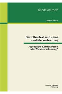 Der Ethnolekt und seine mediale Verbreitung