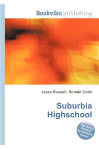 Suburbia Highschool