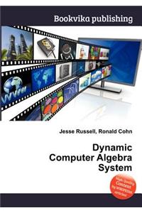 Dynamic Computer Algebra System