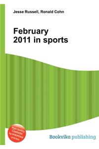 February 2011 in Sports