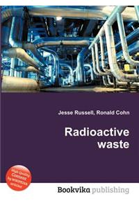 Radioactive Waste