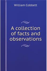 A Collection of Facts and Observations
