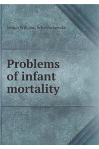 Problems of infant mortality