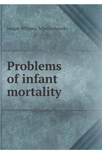 Problems of Infant Mortality