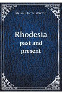 Rhodesia Past and Present