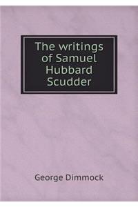 The Writings of Samuel Hubbard Scudder