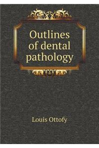 Outlines of Dental Pathology