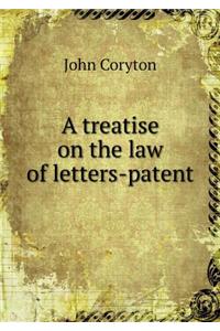 A Treatise on the Law of Letters-Patent