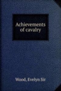 ACHIEVEMENTS OF CAVALRY