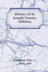 History of St. Joseph County, Indiana, Volume 2