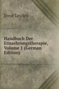 Handbuch Der Ernaehrungstherapie, Volume 1 (German Edition)