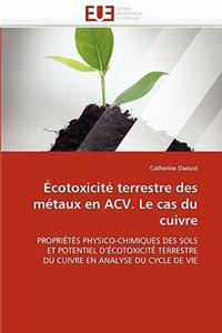 �cotoxicit� Terrestre Des M�taux En Acv. Le Cas Du Cuivre