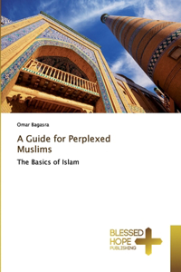 Guide for Perplexed Muslims