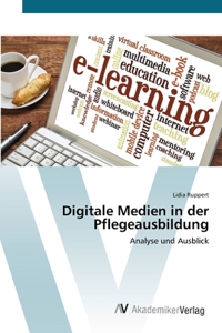 Digitale Medien in der Pflegeausbildung