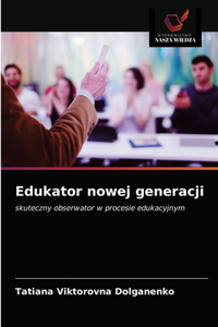 Edukator nowej generacji