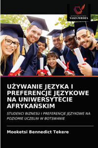 UŻywanie JĘzyka I Preferencje JĘzykowe Na Uniwersytecie AfrykaŃskim