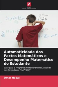 Automaticidade dos Factos Matemáticos e Desempenho Matemático do Estudante