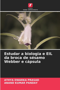 Estudar a biologia e EIL da broca de sésamo Webber e cápsula