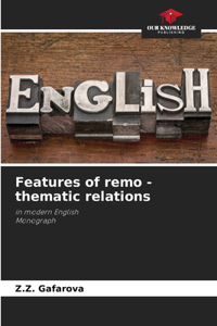 Features of remo - thematic relations
