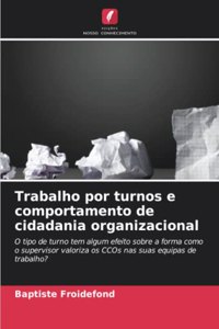 Trabalho por turnos e comportamento de cidadania organizacional