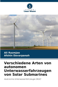 Verschiedene Arten von autonomen Unterwasserfahrzeugen von Solar Submarines