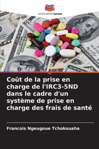 Coût de la prise en charge de l'IRC3-5ND dans le cadre d'un système de prise en charge des frais de santé