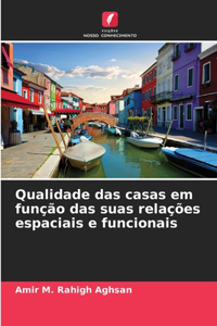 Qualidade das casas em função das suas relações espaciais e funcionais