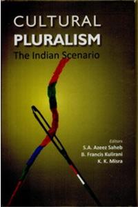 Culture Pluralism: The Indian Scenario