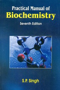 Practical Manual Of Biochemistry 7/E