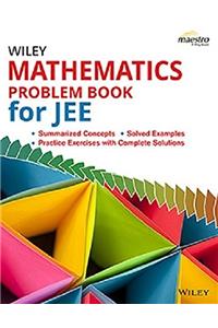 Wileys Mathematics Problem Book for JEE