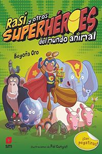 Rasi y otros superheroes del mundo animal