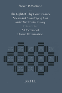 Light of Thy Countenance: Science and Knowledge of God in the Thirteenth Century (2 Vols)
