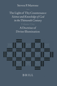 The Light of thy Countenance: Science and Knowledge of God in the Thirteenth Century (2 vols)